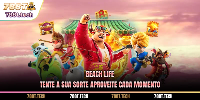 788t-beach-life-tente-a-sua-sorte-aproveite-cada-momento