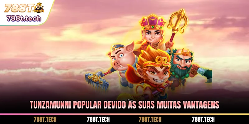 788t-tunzamunni-popular-devido-as-suas-muitas-vantagens