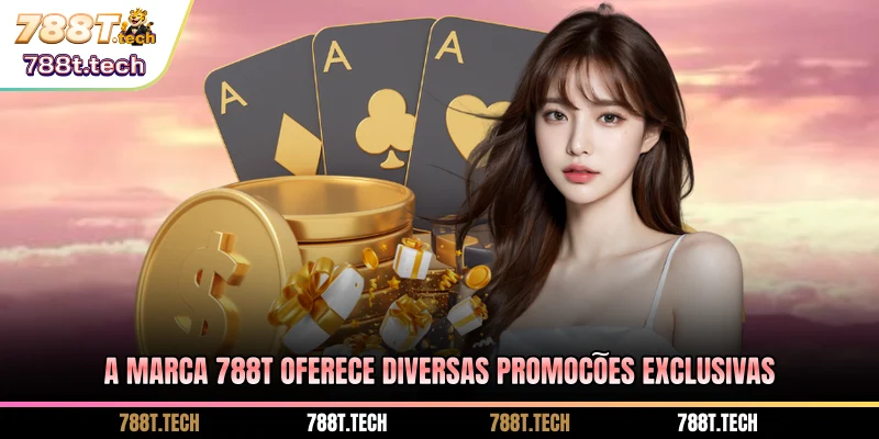a-marca-788t-oferece-diversas-promocoes-exclusivas