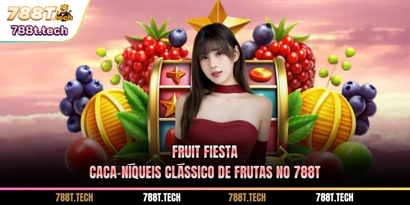 fruit-fiesta-caca-niqueis-classico-de-frutas-no-788t