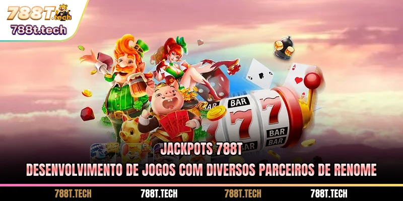 jackpots-788t-desenvolvimento-de-jogos-com-diversos-parceiros-de-renome