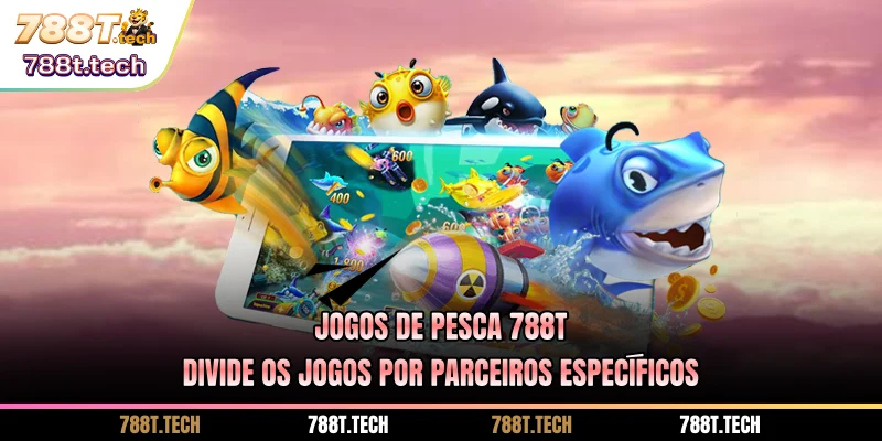 jogos-de-pesca-788t-divide-os-jogos-por-parceiros-especificos