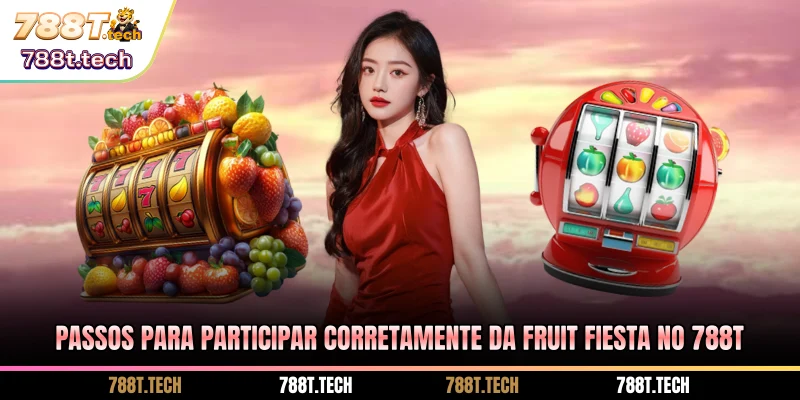 passos-para-participar-corretamente-da-fruit-fiesta-no-788t
